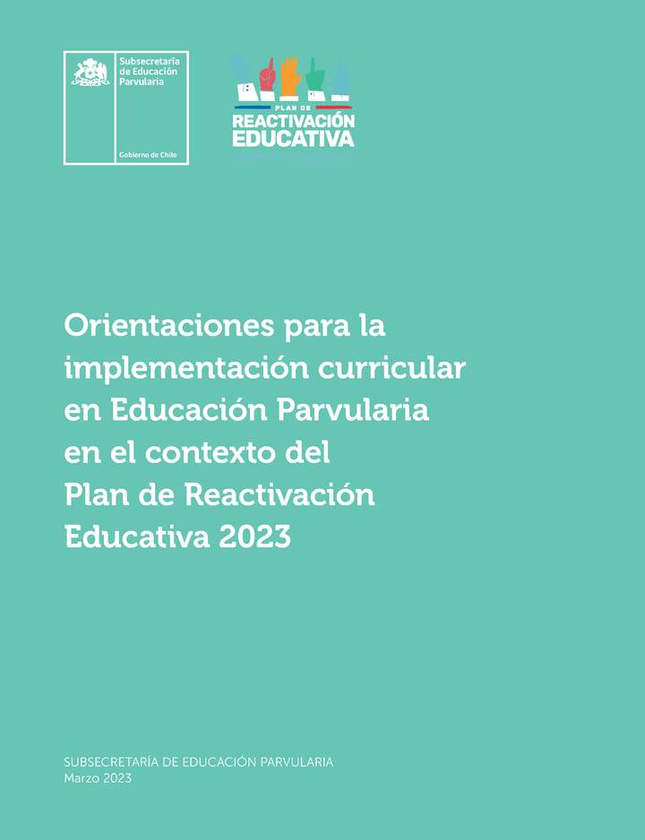 Orientaciones para la implementación curricular en Educación Parvularia en el contexto del Plan de Reactivación Educativa 2023 Imagen portada